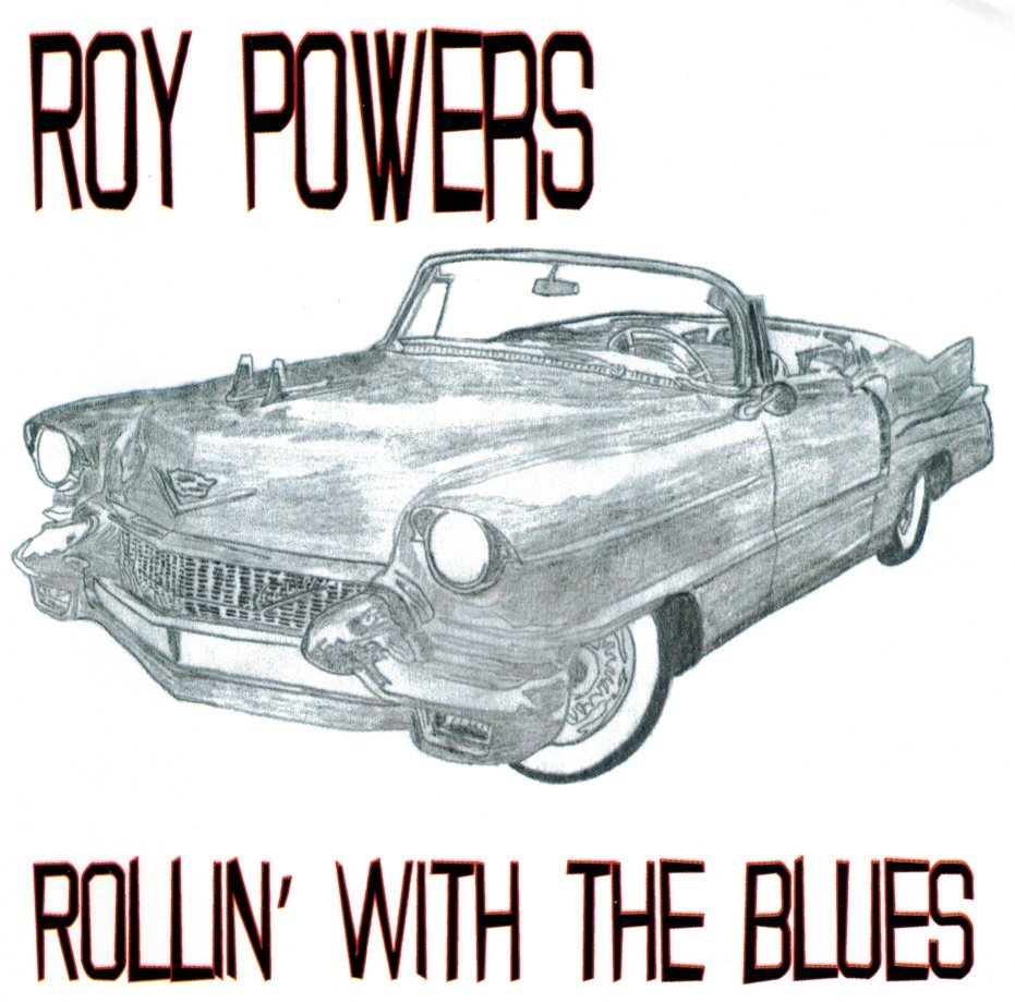 Cover art: ROY POWERS - ROLLIN' WITH THE BLUES (2011)