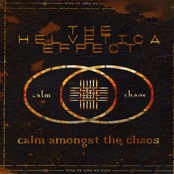 THE HELVETICA EFFECT - CALM AMONGST THE CHAOS (2014)